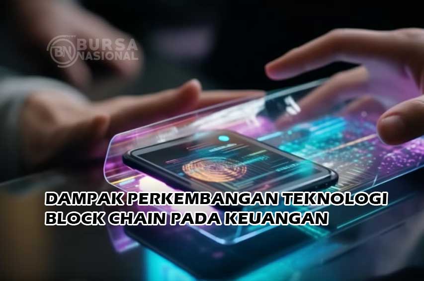 Perkembangan Teknologi Blockchain Dan Dampaknya Pada Sektor Keuangan