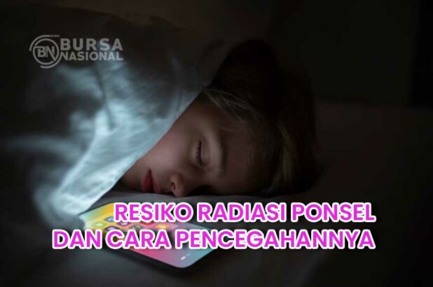 Risiko Paparan Radiasi Ponsel dan Langkah-Langkah Pencegahannya